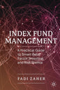 Index Fund Management: A Practical Guide to Smart Beta, Factor Investing, and Risk Premia - Paperback