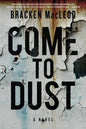 Come to Dust - Paperback
