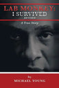 Lab Monkey: I Survived Revised: A True Story - Paperback