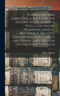 A Family Record, Embracing a Sketch of the History of the Scratch, Wigle, Fox, Friend, Wilkinson, Shepley, McCormick, Malotte, Coatsworth, Iler Famili - Hardcover