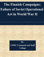 The Finnish Campaigns: Failure of Soviet Operational Art in World War II - Paperback