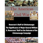 Rosecran's Staff at Chickamauga: The Significance of Major General William S. Rosecrans' Staff on the Outcome of the Chickamauga Campaign - Paperback