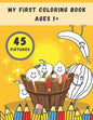 My First Coloring Book Ages 1+: Toddlers and Preschoolers Activity Book: Simple Pictures to Color and Learn for Kids - Paperback