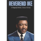 Reverend Ike: A Prosperity Preacher's Journey to Success - Paperback
