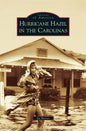 Hurricane Hazel in the Carolinas - Hardcover