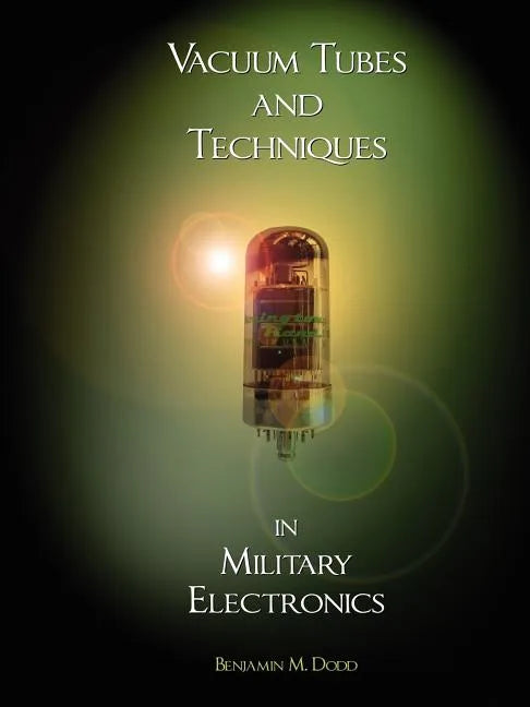 Handbook of Vacuum Tubes and Techniques in Military Electronics - Paperback