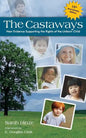 The Castaways: New Evidence Supporting the Rights of the Unborn Child - Paperback