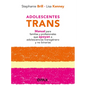 Adolescentes Trans: Manual Para Familias Y Profesionales Que Apoyan a Adolescencias Transgénero Y No Binarias - Paperback