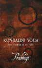 Kundalini yoga: The power is in you - Paperback