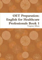 OET Preparation: English for Healthcare Professionals Book 1 - Paperback