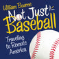 Not Just Baseball: Traveling to Remote America - Paperback