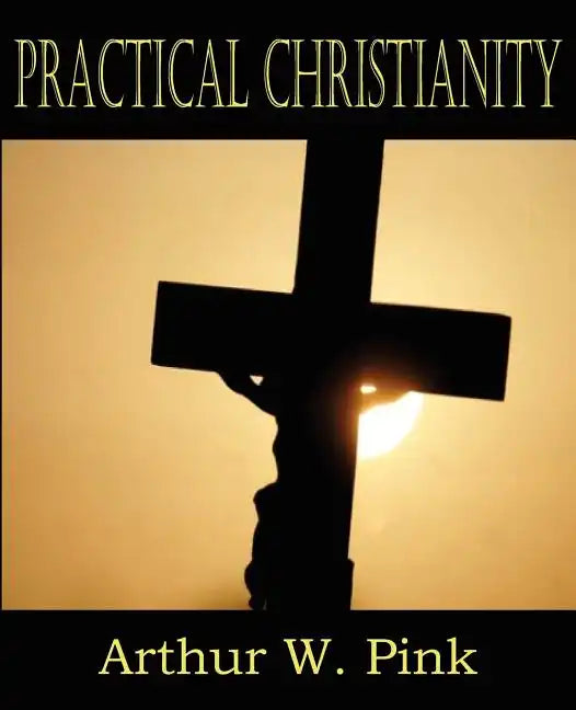 Practical Christianity - Paperback