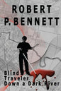 Blind Traveler Down a Dark River - Paperback