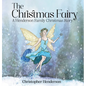 The Christmas Fairy: A Henderson Family Christmas Story - Hardcover