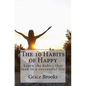 The 10 Habits of Happy: Learn the habits that lead to a successful life - Paperback