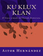 Ku Klux Klan: El brazo armado del Partido Demócrata - Paperback