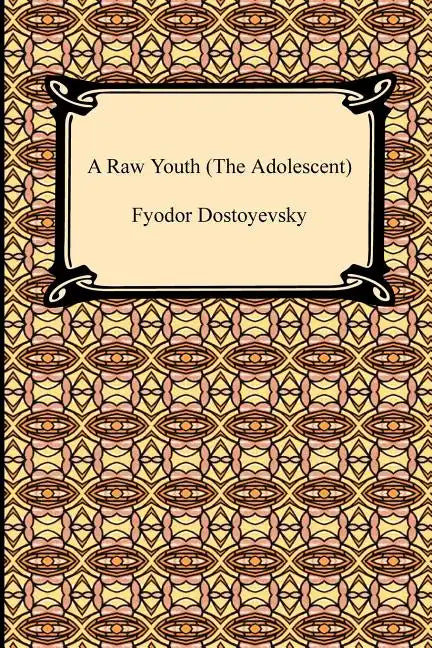 A Raw Youth (the Adolescent) - Paperback