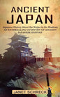 Ancient Japan: Japanese History About the Ninjas in the Shadows (An Enthralling Overview of Ancient Japanese History) - Paperback