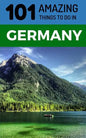 101 Amazing Things to Do in Germany: Germany Travel Guide - Paperback