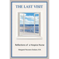 The Last Visit: Reflections of a Hospice Nurse - Paperback