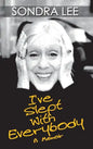 I've Slept with Everybody: A Memoir - Hardcover