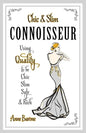 Chic & Slim Connoisseur: Using Quality to Be Chic Slim Safe & Rich - Paperback