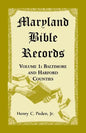 Maryland Bible Records, Volume 1: Baltimore and Harford Counties - Paperback