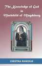 The Knowledge of God in Mechthild of Magdeburg - Paperback