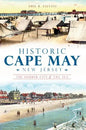 Historic Cape May, New Jersey: The Summer City by the Sea - Paperback