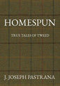 Homespun: True Tales of Tweed - Hardcover