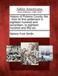History of Pickens County, Ala.: From Its First Settlement in Eighteen Hundred and Seventeen, to Eighteen Hundred and Fifty-Six. - Paperback
