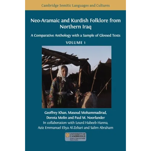 Neo-Aramaic and Kurdish Folklore from Northern Iraq: A Comparative Anthology with a Sample of Glossed Texts, Volume 1 - Paperback