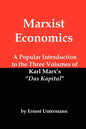 Marxist Economics: A Popular Introduction to the Three Volumes of Karl Marx's Das Kapital - Paperback
