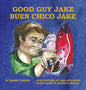 Good Guy Jake (Hardcover) - Hardcover