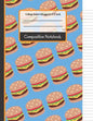 Composition Notebook: Cheese Burger College Ruled Notebook for Girls, Kids, School, Students and Teachers (Back To School Notebooks) - Paperback