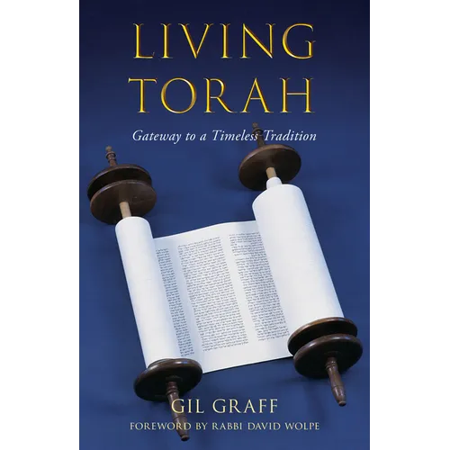 Living Torah: Gateway to a Timeless Tradition - Hardcover