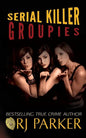Serial Killer Groupies - Paperback
