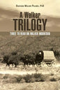 A Walker Trilogy: Three to Read on Walker Mountain - Paperback