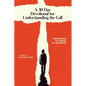 A 30-Day Devotional for Understanding the Call: Preparing to Serve In Ministry - Paperback