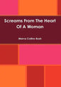Screams From The Heart Of A Woman - Hardcover