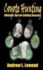Coyote Hunting: The Ultimate Book of Predator Hunting tips - Paperback