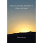 Jesus' Rapture Prophecy the Last Day - Paperback