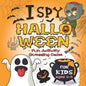 I Spy Halloween Book For Kids Ages 2-5: Fun Activity Guessing Game: Spooky & Scary Book of Picture Riddles, Let's Play with Little Toddlers, and Presc - Paperback