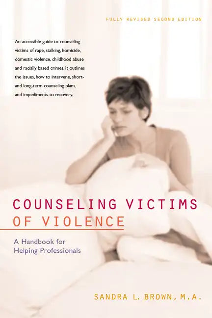 Counseling Victims of Violence: A Handbook for Helping Professionals - Hardcover