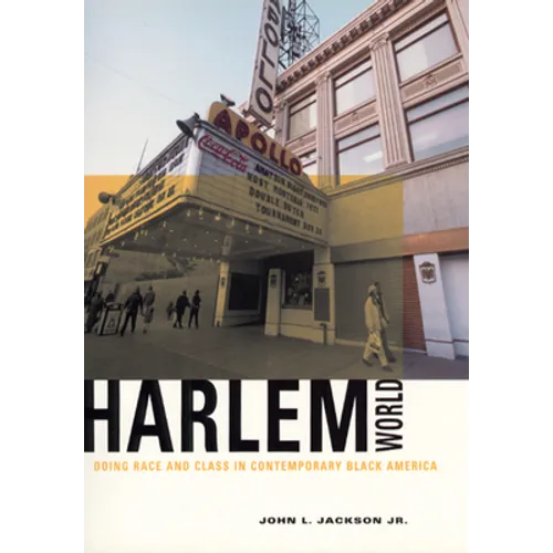 Harlemworld: Doing Race and Class in Contemporary Black America - Paperback