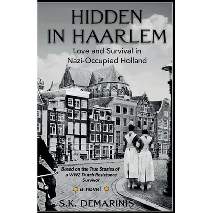 Hidden in Haarlem: Love and Survival in Nazi-Occupied Holland - Paperback