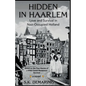 Hidden in Haarlem: Love and Survival in Nazi-Occupied Holland - Paperback