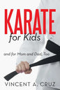 Karate for Kids and for Mom and Dad, Too - Paperback