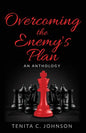 Overcoming the Enemy's Plan: An Anthology - Paperback
