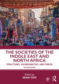 The Societies of the Middle East and North Africa: Structures, Vulnerabilities, and Forces - Paperback